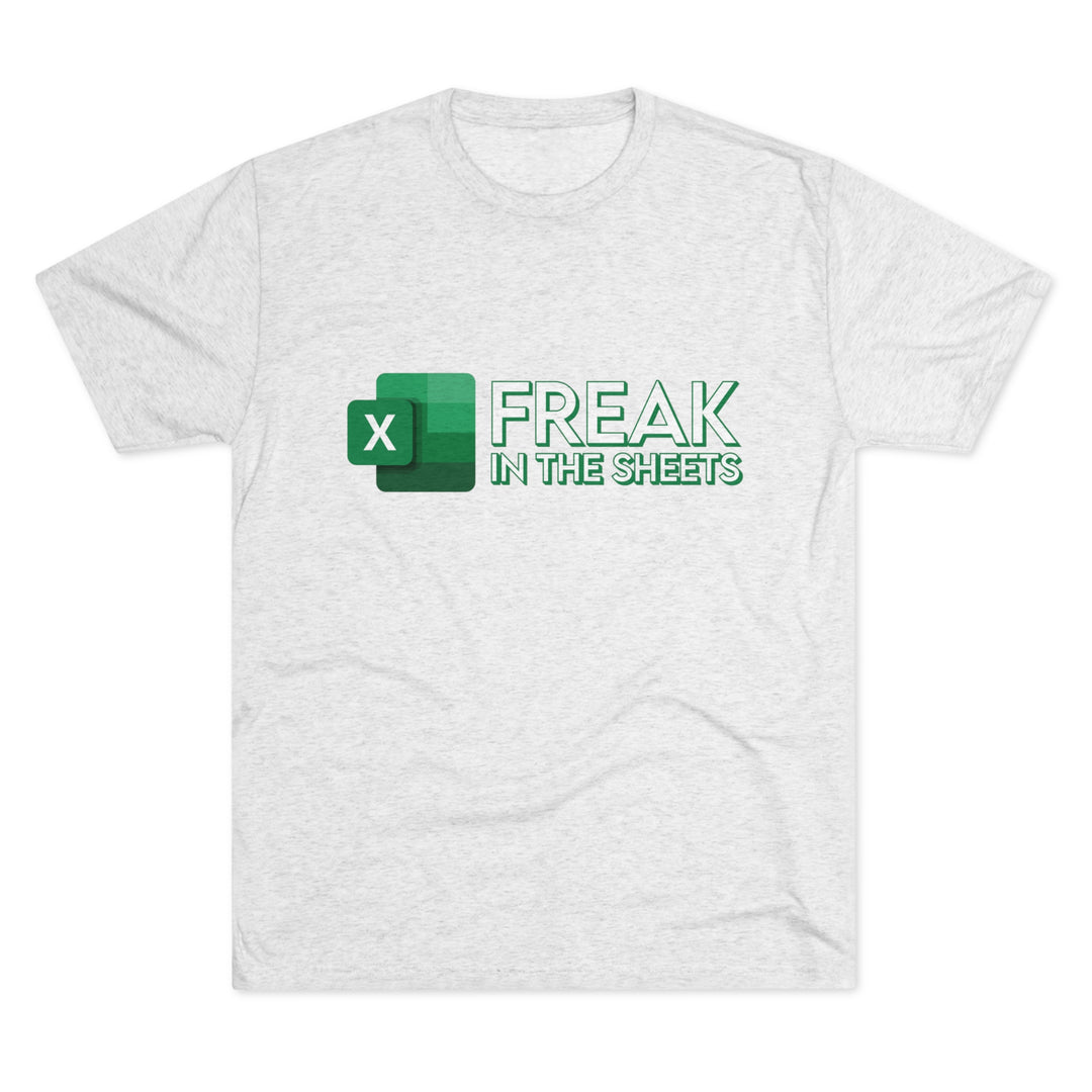 Freak In The Sheets t-shirt, Funny Excel Spreadsheet shirt