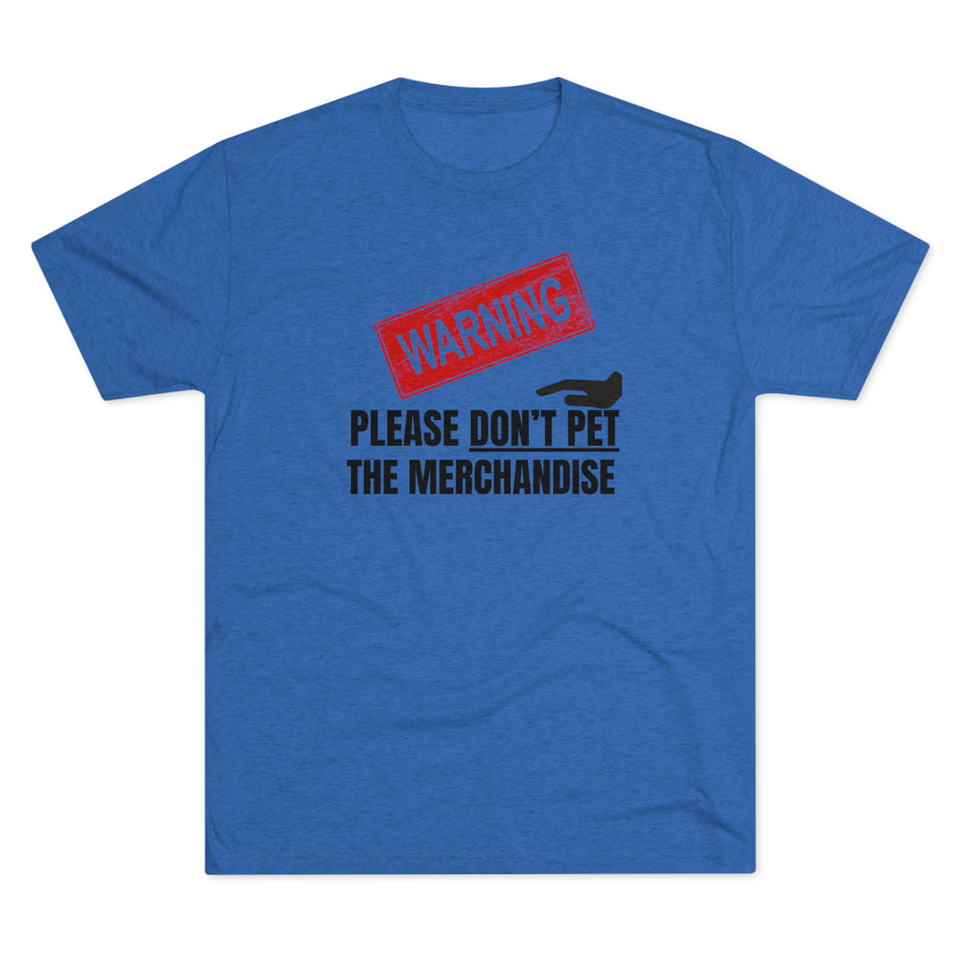 Warning Please Don't Pet Merchandise t-shirt