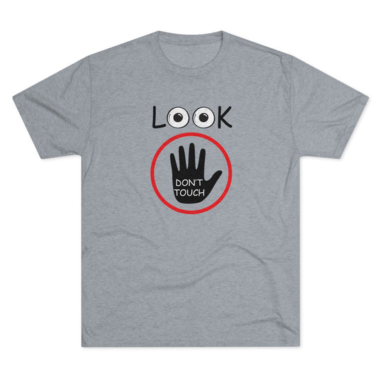 Look Don't Touch t-shirt