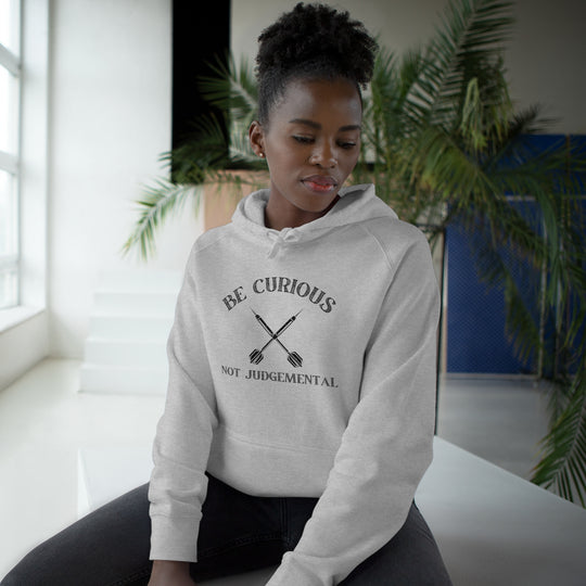 Be Curious Not Judgemental Hoodie