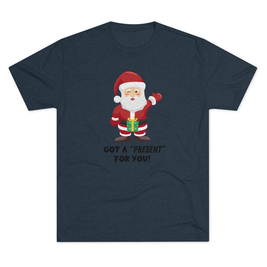 Santa Has A "Present" For You t-shirt