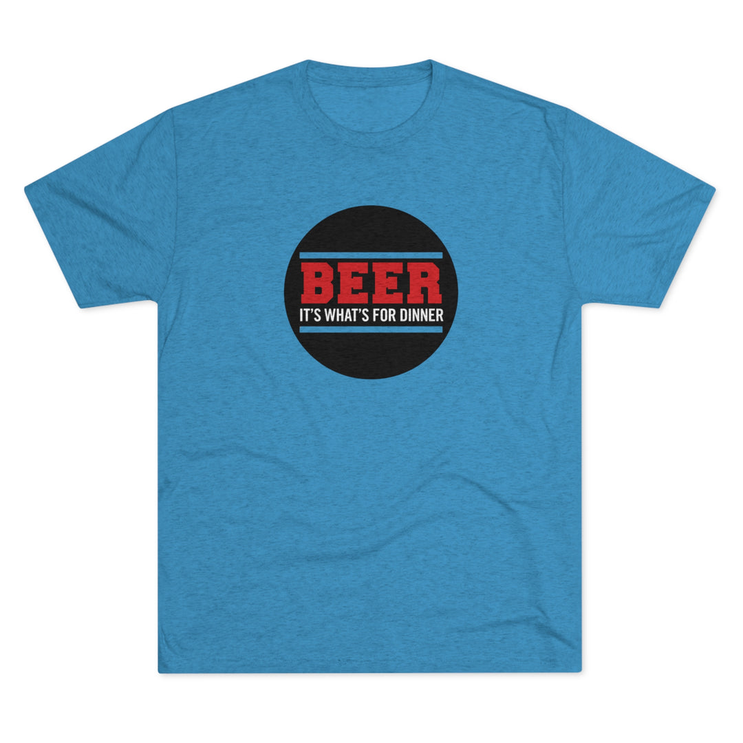 BEER is what's for dinner t-shirt