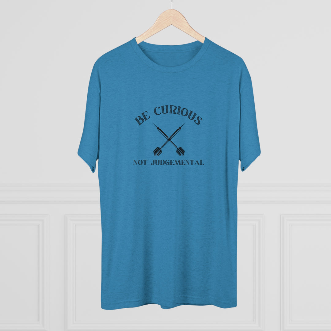 Be Curious Not Judgemental t-shirt