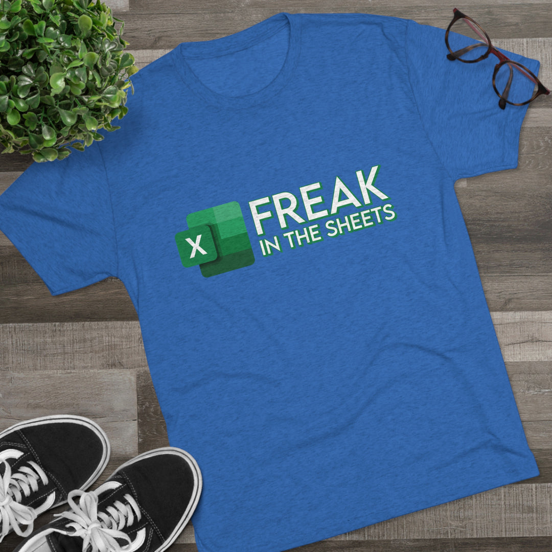 Freak In The Sheets t-shirt, Funny Excel Spreadsheet shirt