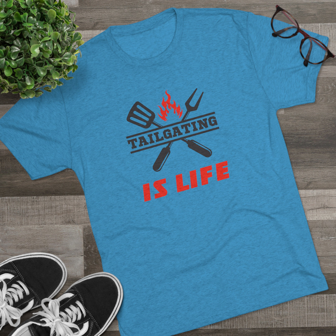 Tailgating Is Life t-shirt