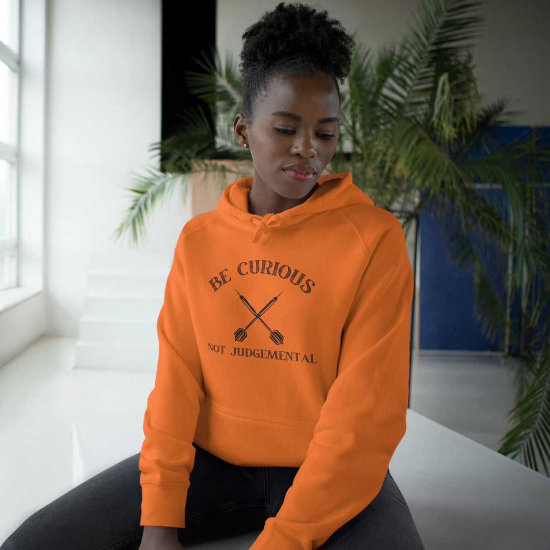 Be Curious Not Judgemental Hoodie