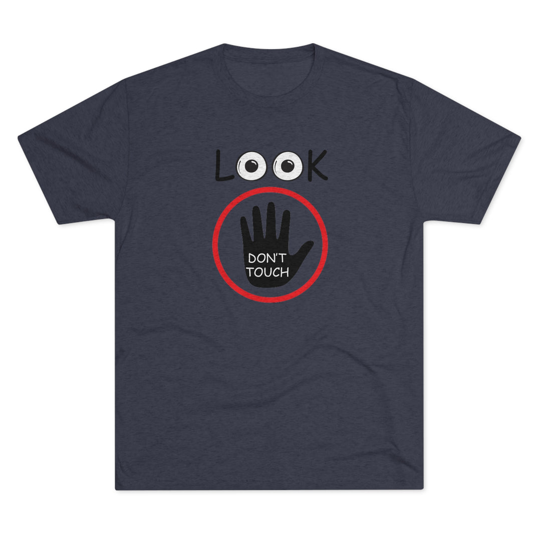 Look Don't Touch t-shirt