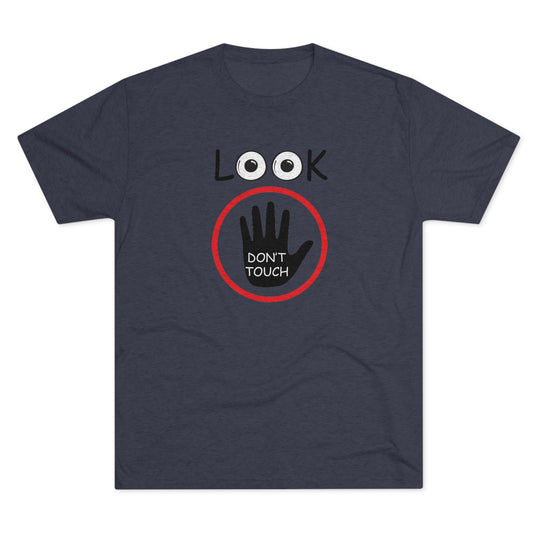 Look Don't Touch t-shirt