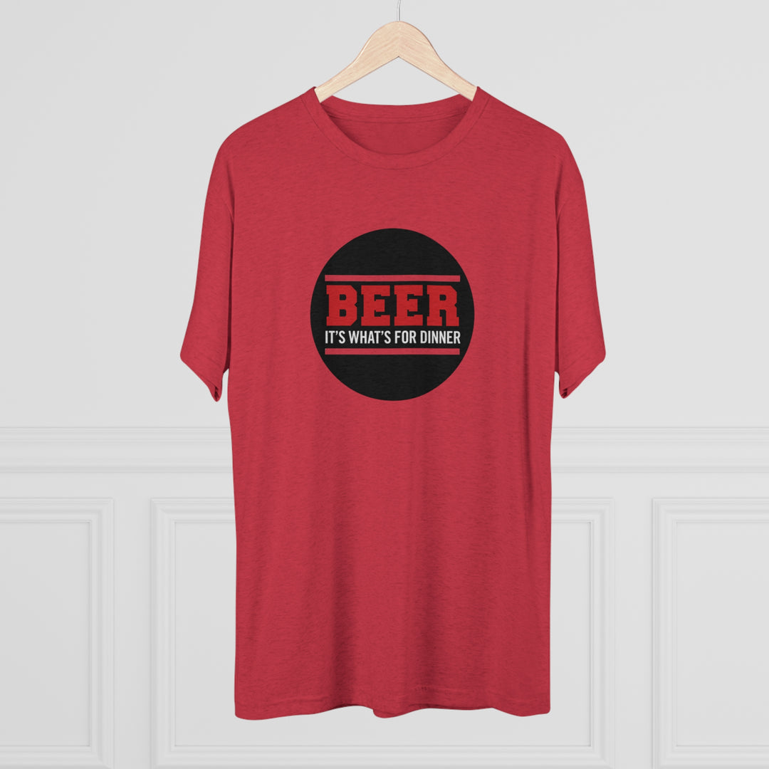 BEER is what's for dinner t-shirt