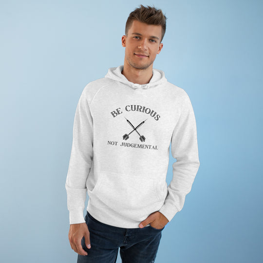 Be Curious Not Judgemental Hoodie