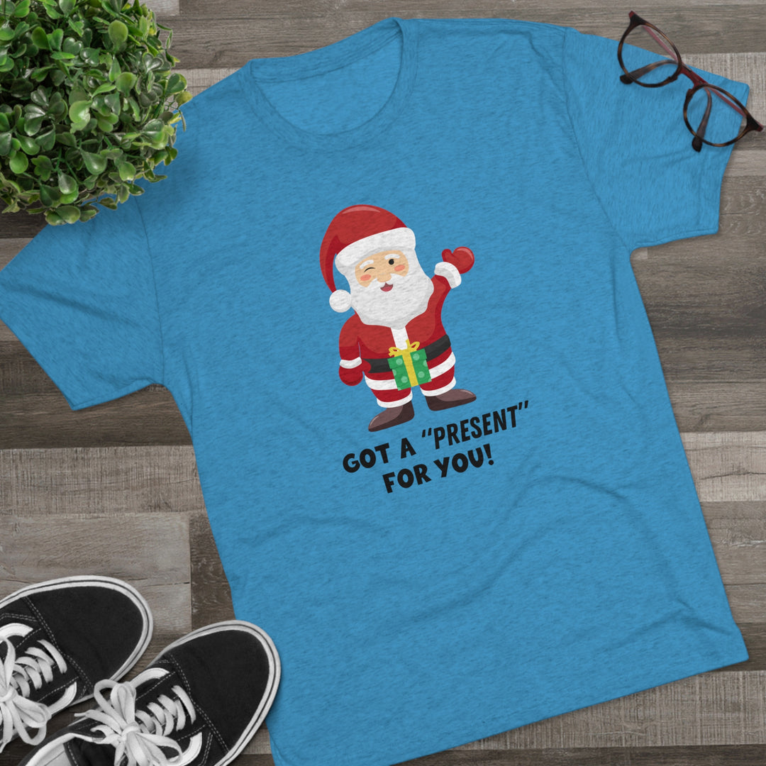 Santa Has A "Present" For You t-shirt