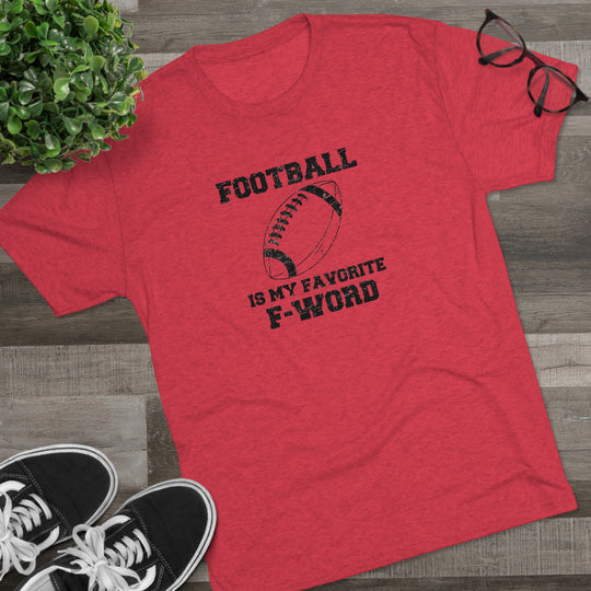 Football Is My Favorite F-word t-shirt