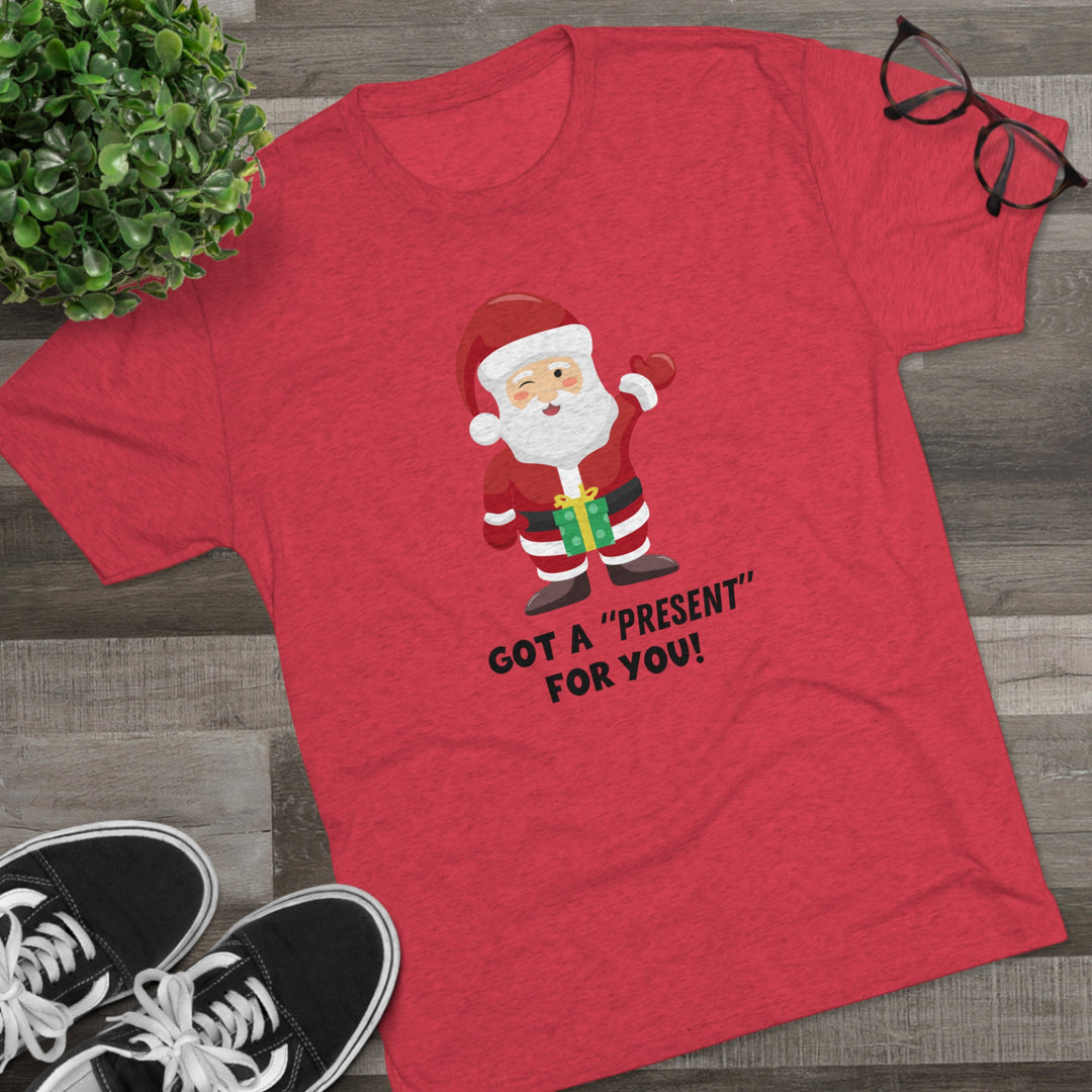 Santa Has A "Present" For You t-shirt