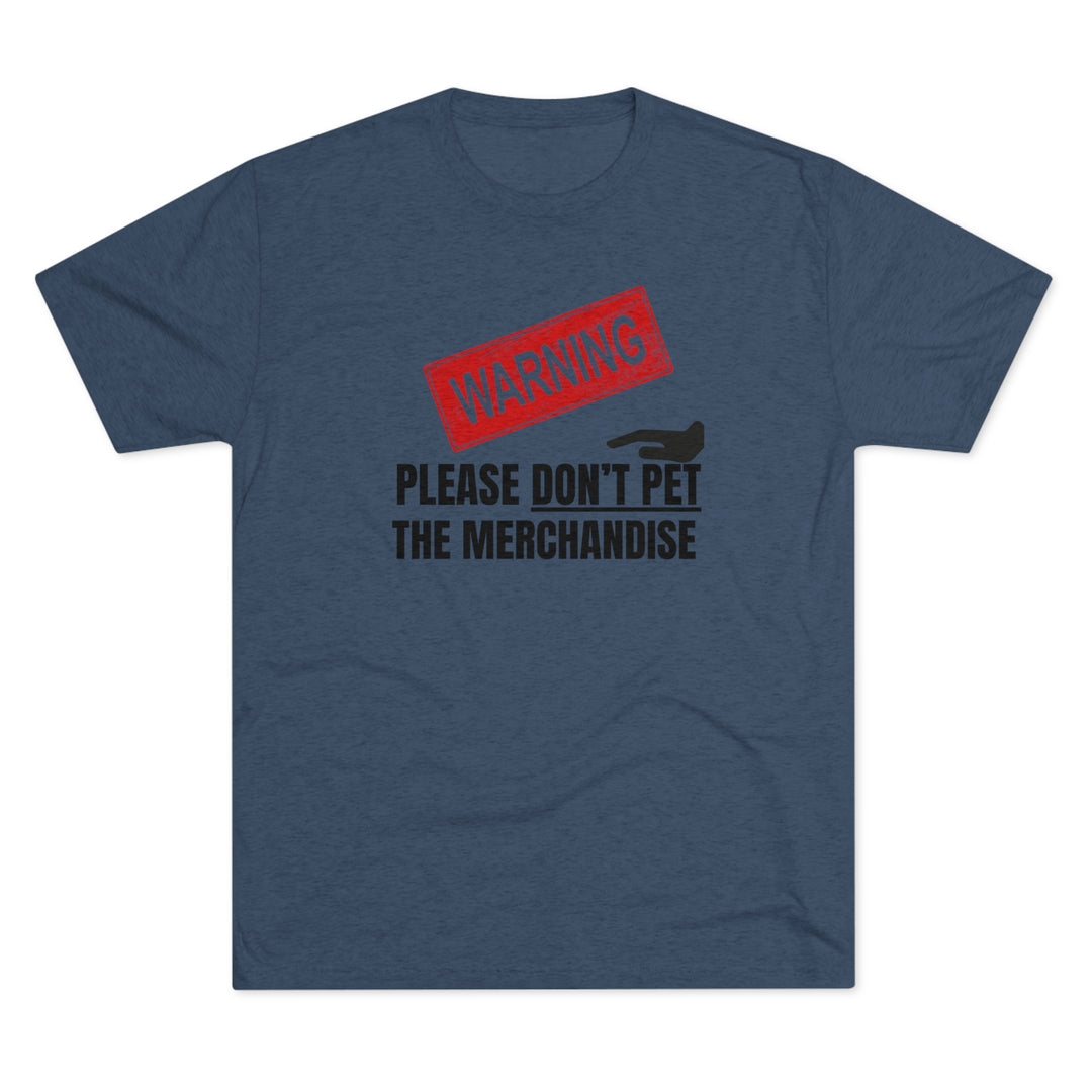 Warning Please Don't Pet Merchandise t-shirt