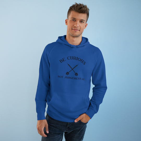 Be Curious Not Judgemental Hoodie