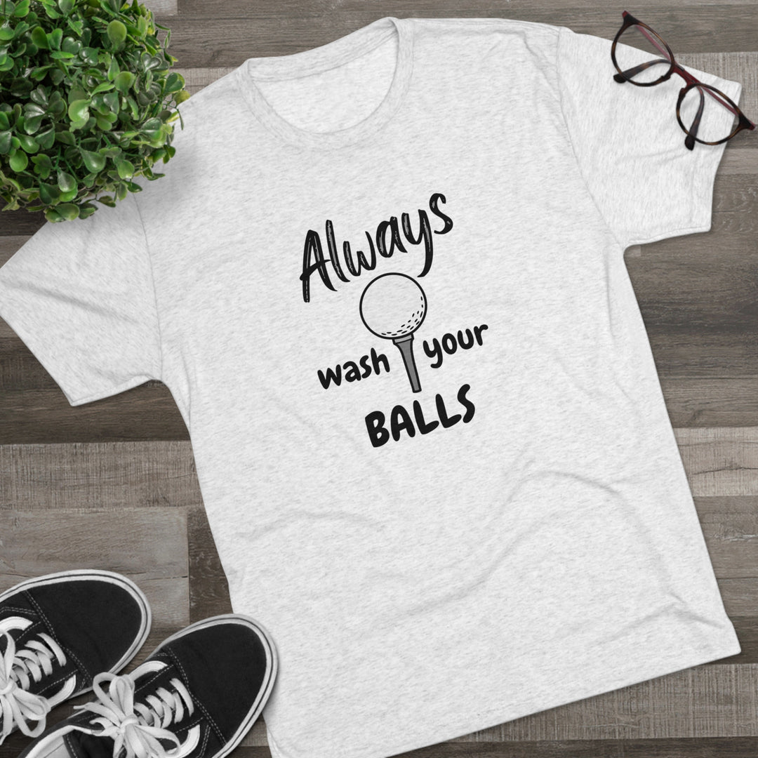 Always Wash Your Balls Golf t-shirt