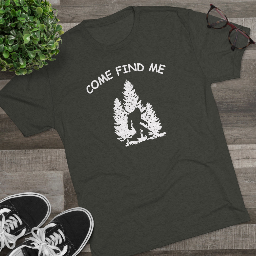 Bigfoot Come Find Me t-shirt