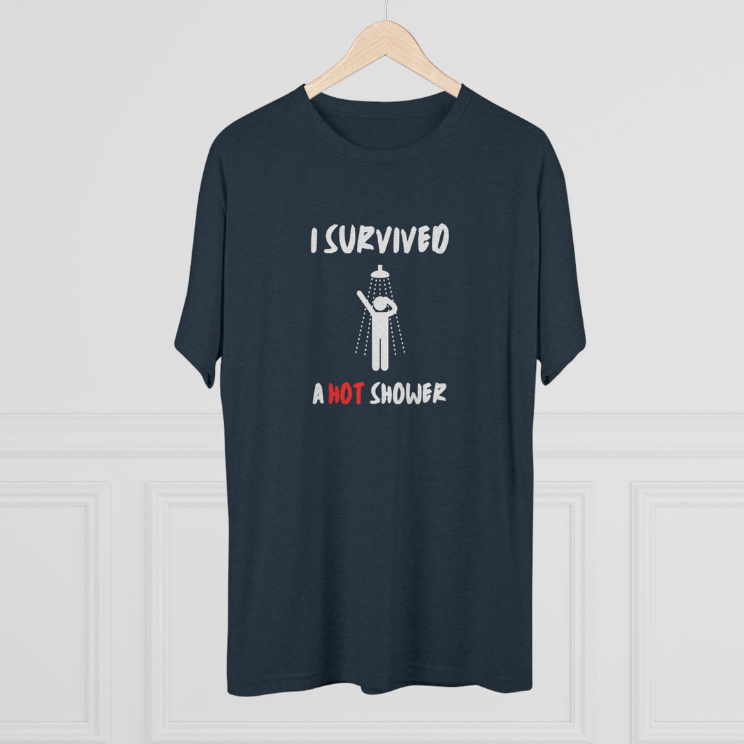 I Survived A Hot Shower t-shirt