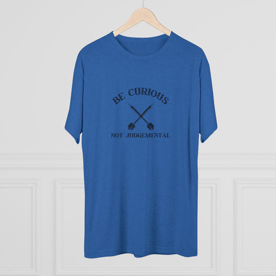 Be Curious Not Judgemental t-shirt