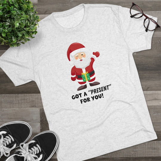 Santa Has A "Present" For You t-shirt