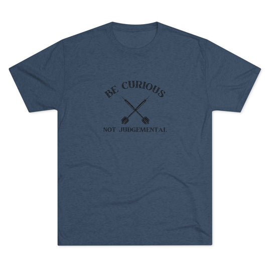 Be Curious Not Judgemental t-shirt