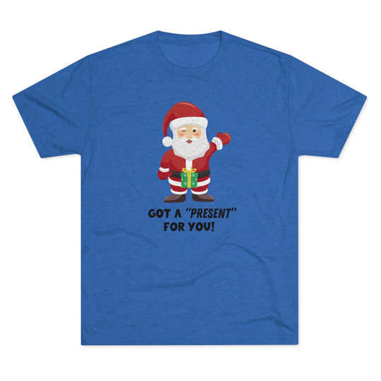 Santa Has A "Present" For You t-shirt