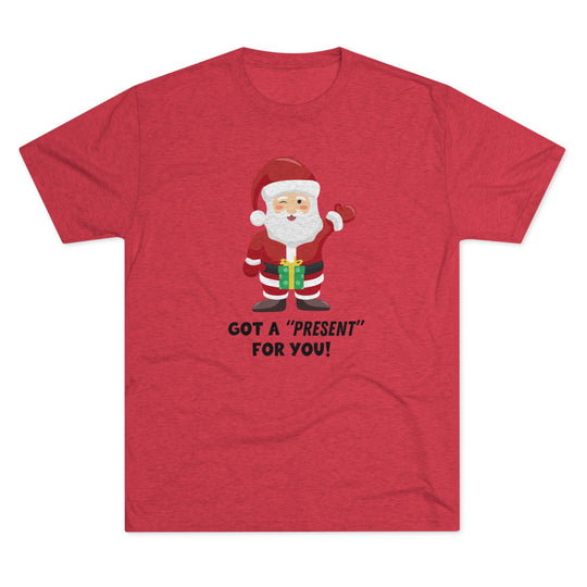 Santa Has A "Present" For You t-shirt