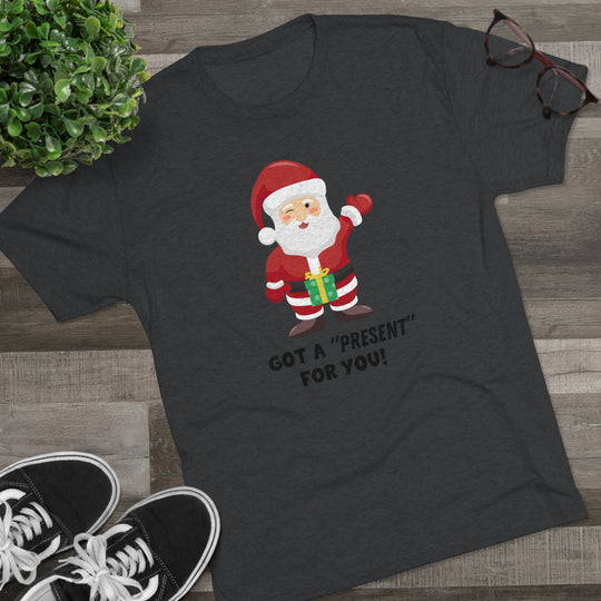 Santa Has A "Present" For You t-shirt