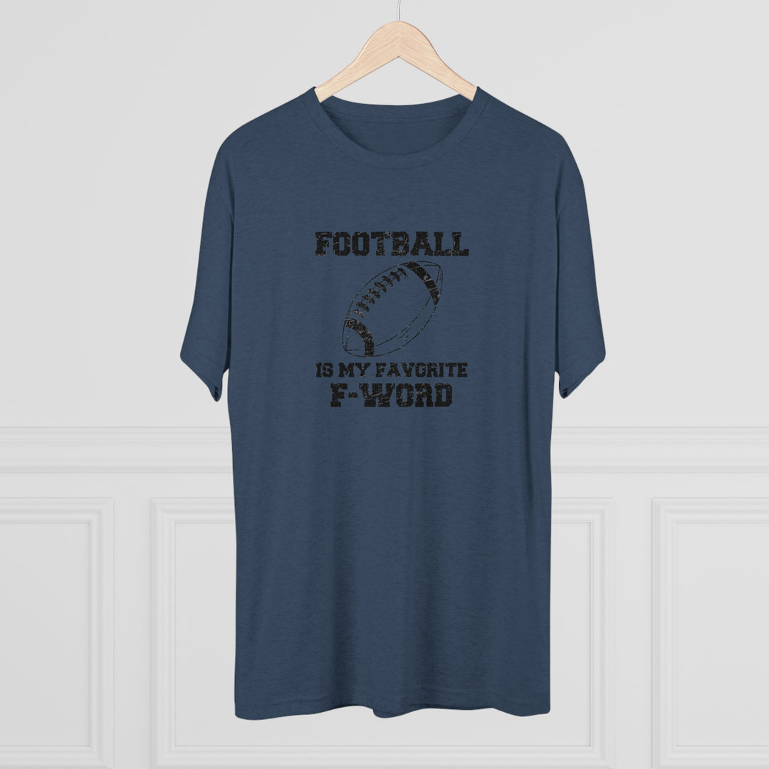 Football Is My Favorite F-word t-shirt