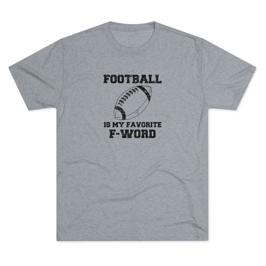 Football Is My Favorite F-word t-shirt