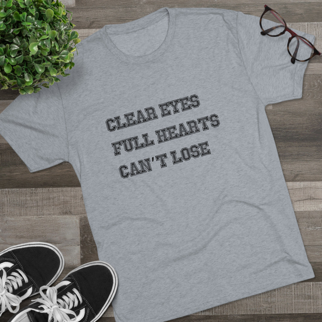 Clear Eyes, Full Hearts, Can't Lose t-shirt