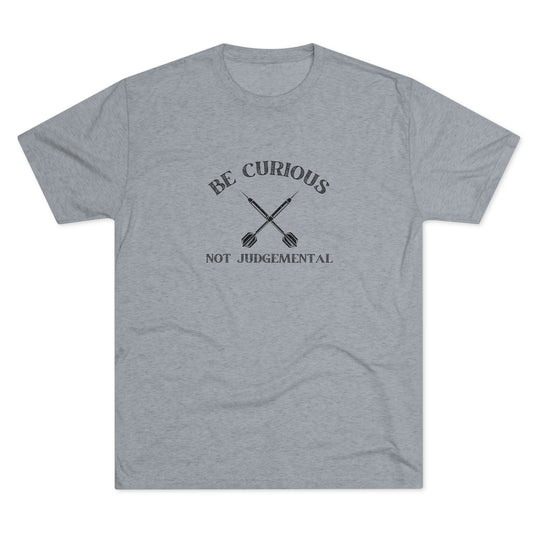 Be Curious Not Judgemental t-shirt