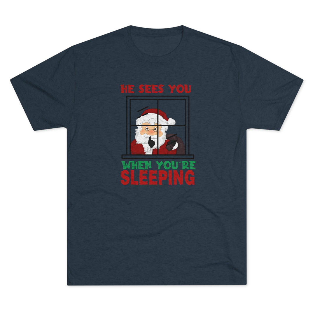 He Sees You When You Are Sleeping t-shirt