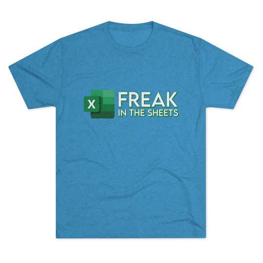 Freak In The Sheets t-shirt, Funny Excel Spreadsheet shirt