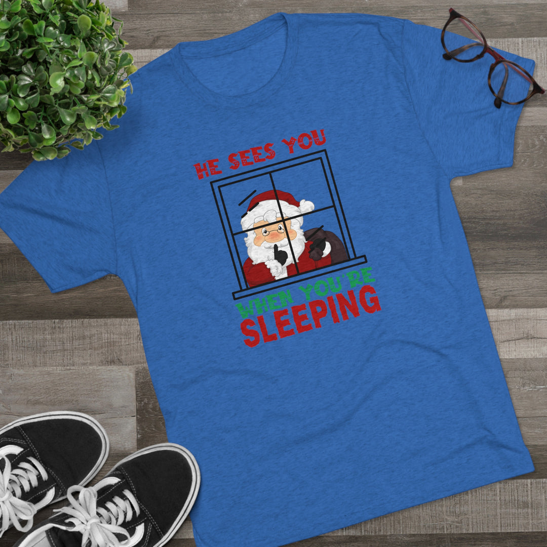 He Sees You When You Are Sleeping t-shirt