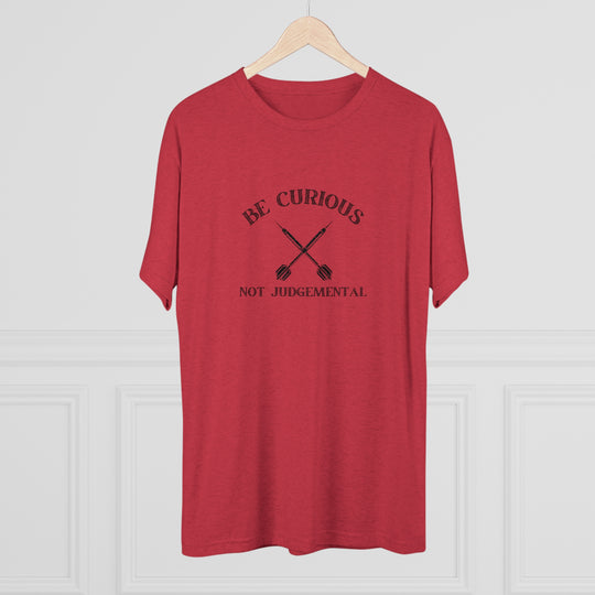 Be Curious Not Judgemental t-shirt