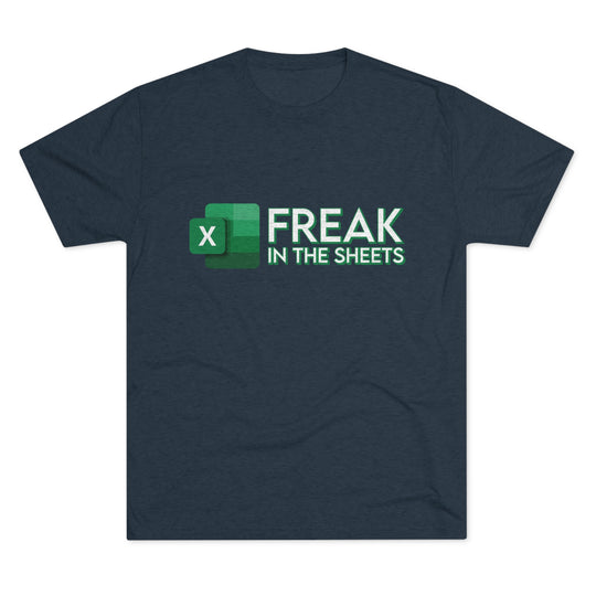 Freak In The Sheets t-shirt, Funny Excel Spreadsheet shirt