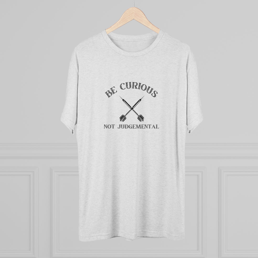 Be Curious Not Judgemental t-shirt