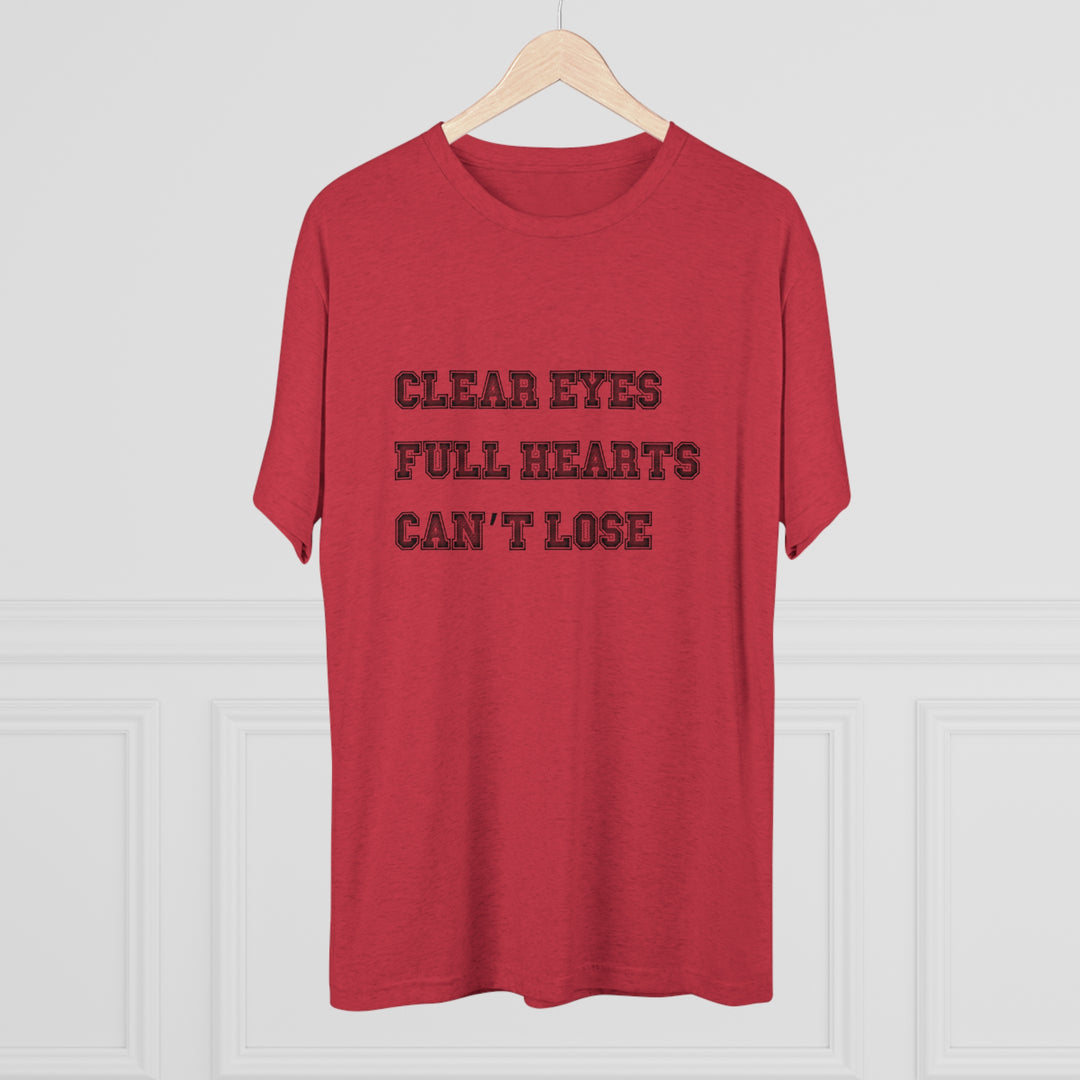 Clear Eyes, Full Hearts, Can't Lose t-shirt