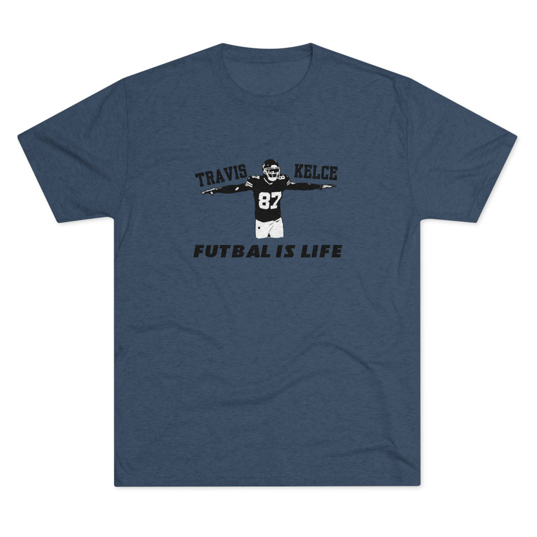 KELCE Futbal is Life t-shirt