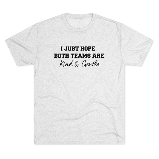 Both Teams Kind & Gentle t-shirt