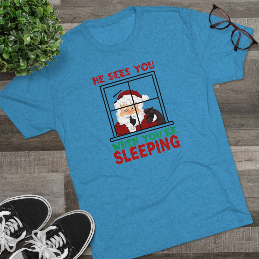 He Sees You When You Are Sleeping t-shirt