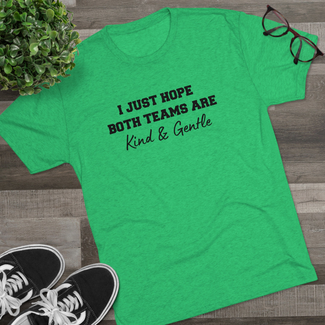 Both Teams Kind & Gentle t-shirt