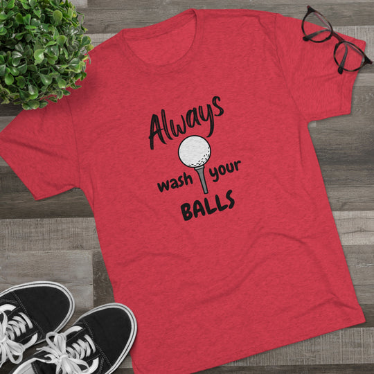 Always Wash Your Balls Golf t-shirt