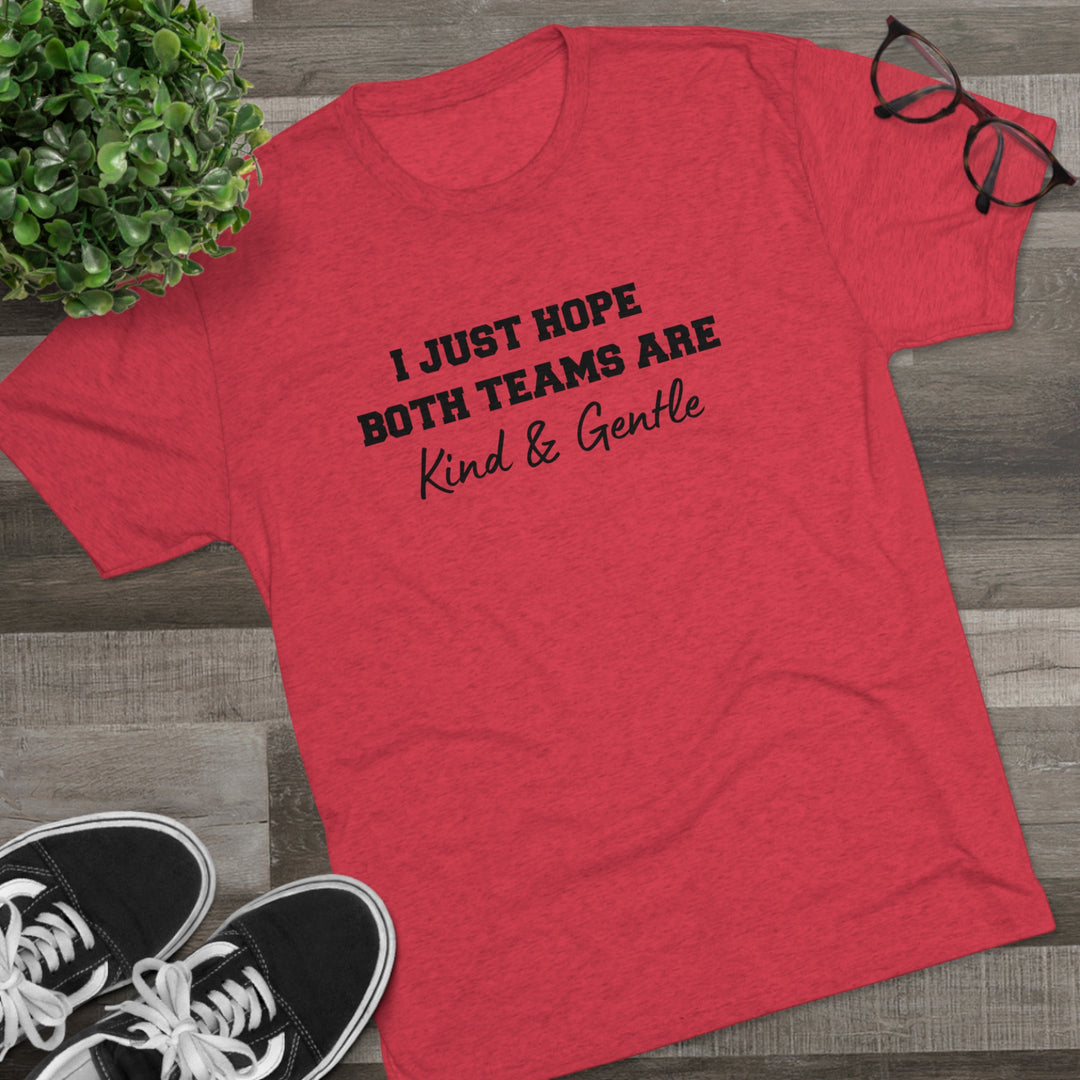 Both Teams Kind & Gentle t-shirt