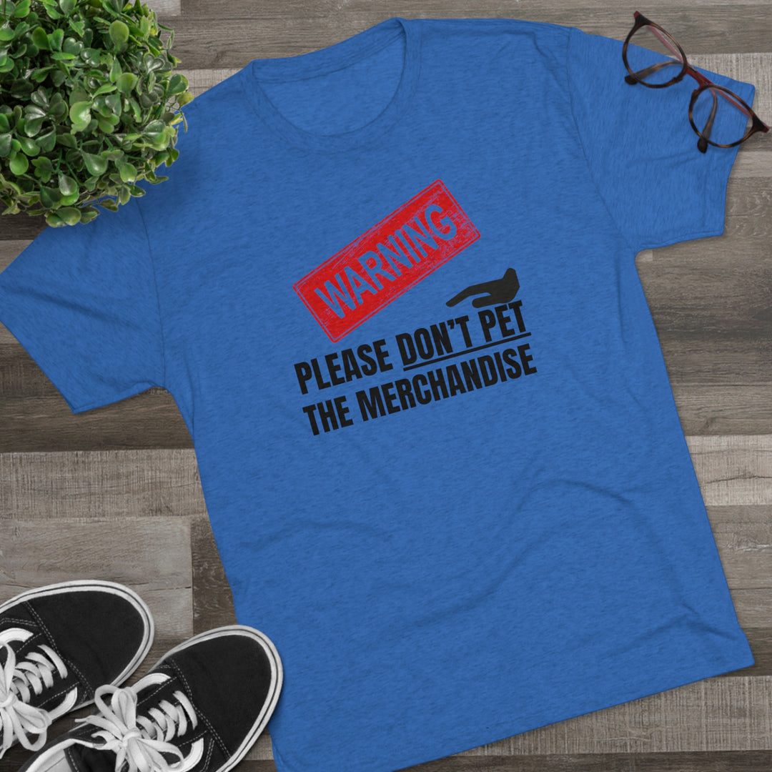 Warning Please Don't Pet Merchandise t-shirt